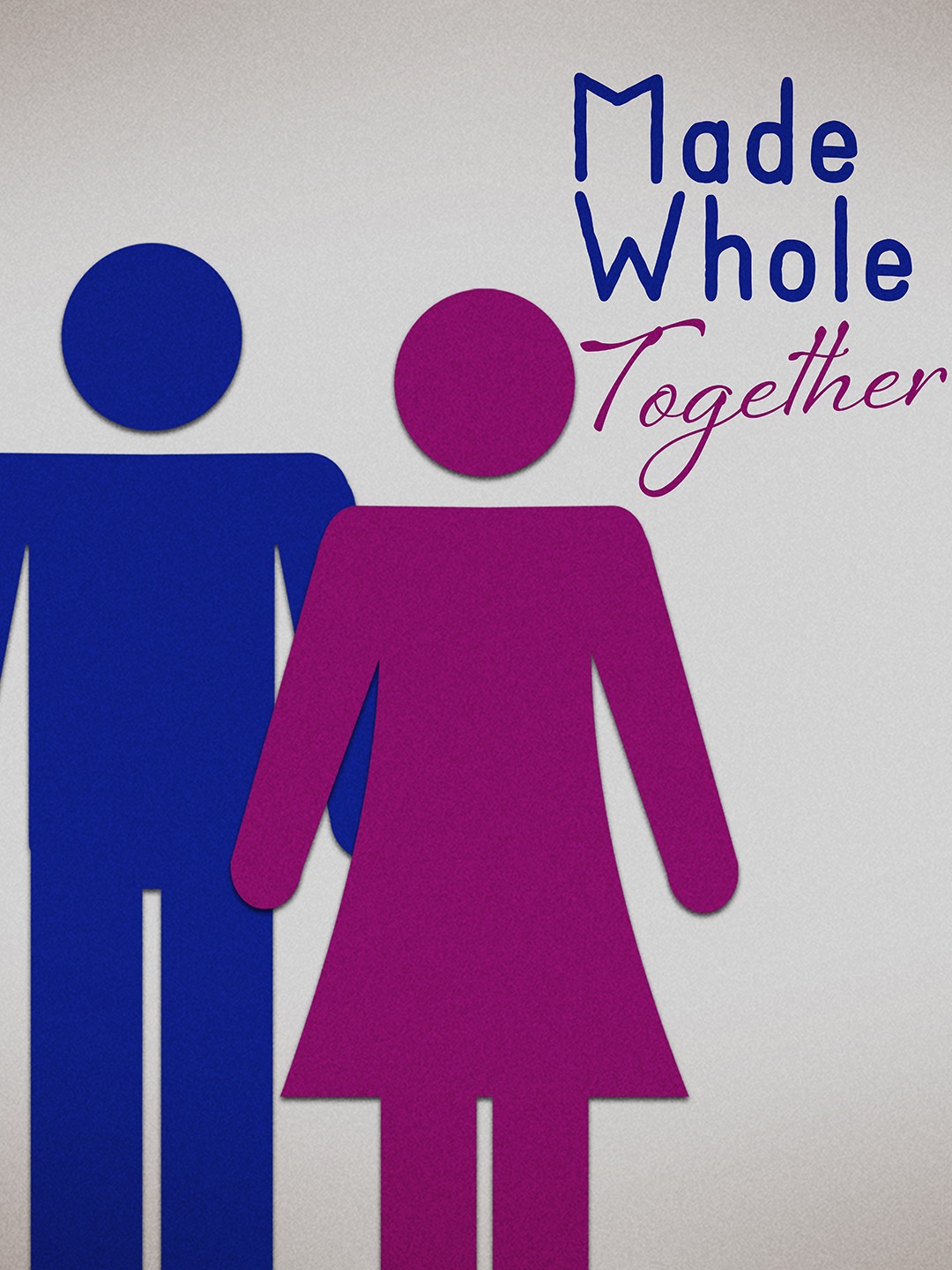 Made Whole Together